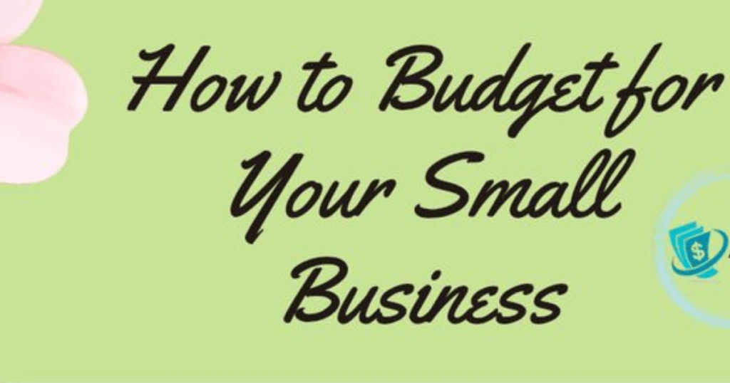Business Budget: 6 Essential Steps for Success